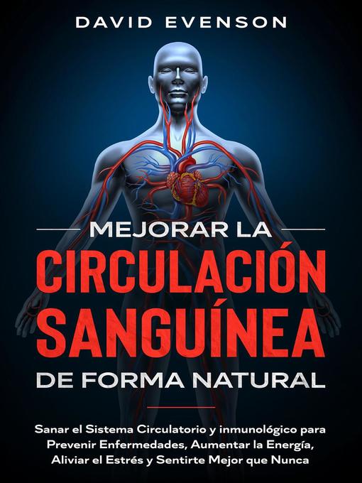 Title details for Mejorar la Circulación Sanguínea de Forma Natural by David Evenson - Available